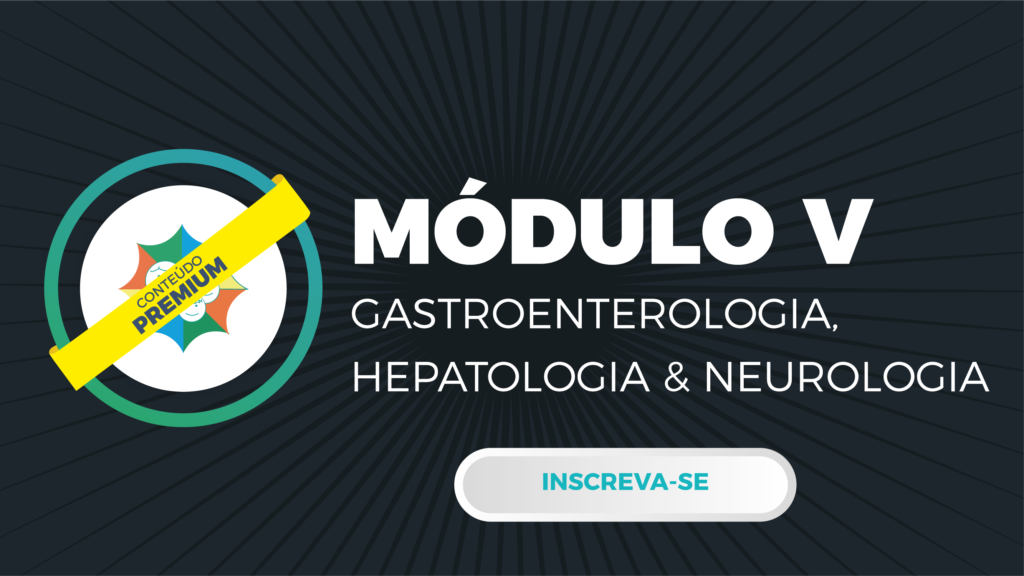 Módulo V – Gastroenterologia, Hepatologia e Neurologia