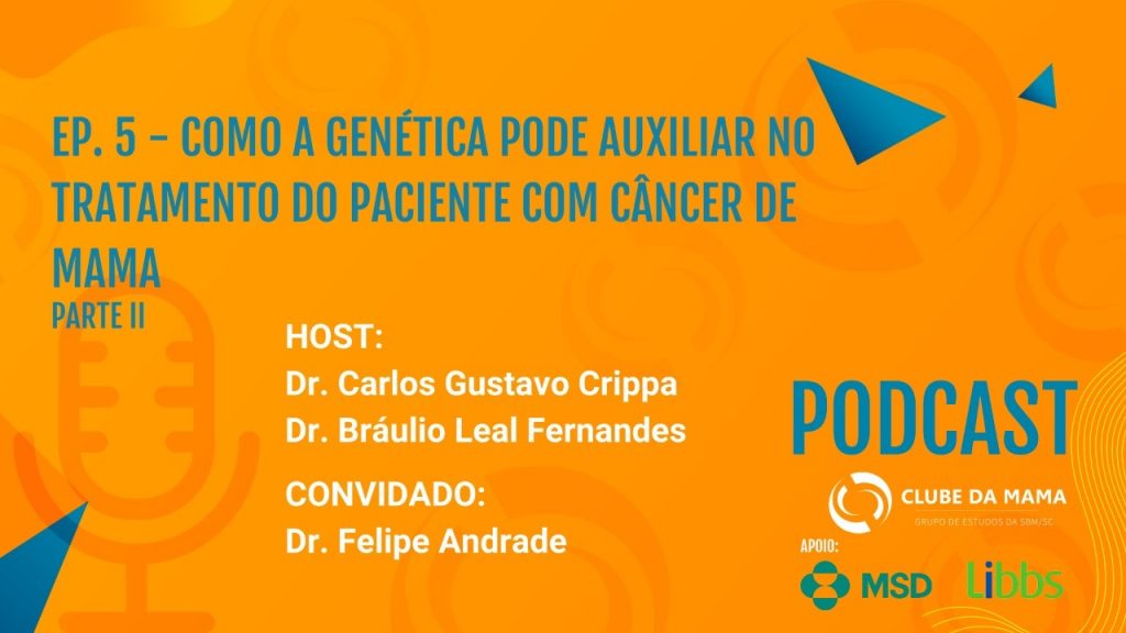 [Sbm Sc]Parte Ii - Como A Genética Pode Auxiliar No Tratamento Do Paciente Com Câncer De Mama