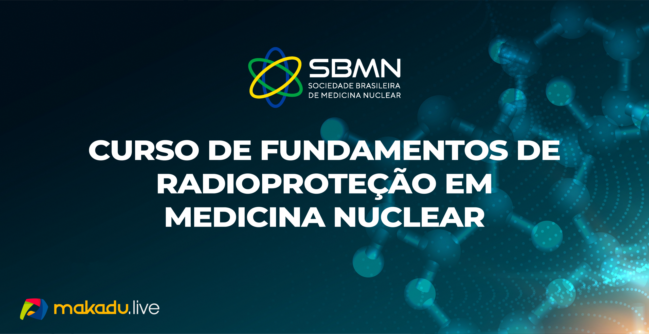 Curso Fundamentos da Radioproteção em Medicina Nuclear