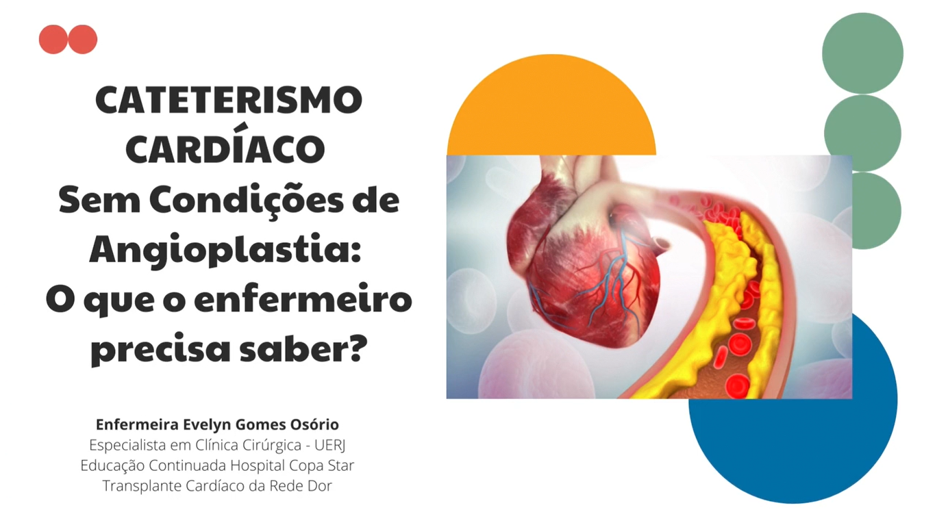 Cateterismo Cardíaco Sem Condições De Angioplastia: O Que O Enfermeiro Precisa Saber?