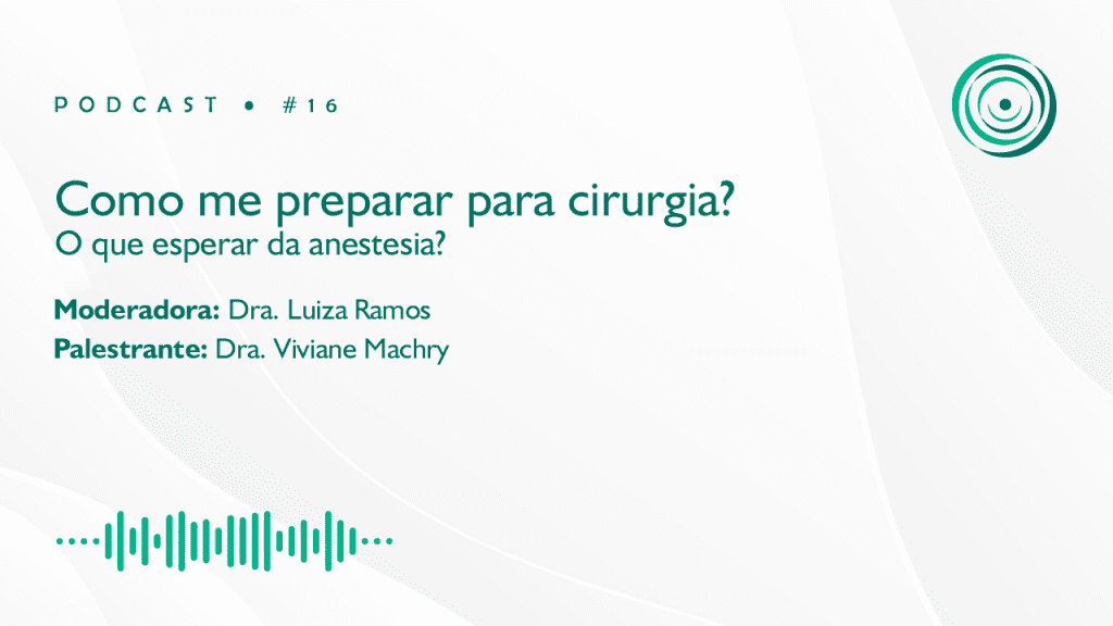 Thumb Podcast Maio Como Me Preparar Para Cirurgia O Que Esperar Da Anestesia