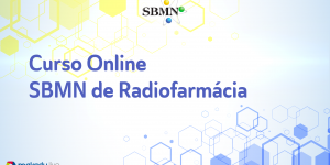 Curso de Radiofarmácia - SBMN