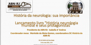 [ABN RJ] Corte - DC de História da Neurologia - História da neurologia mundial e seus protagonistas