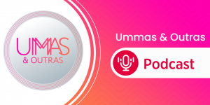 Kit Mkt Ummas Outras Thumb Podcast Rk4E5Dpzb6Hlwjg56Dqu30Uhol9Gccl705Wthw9Lgc