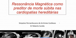 [SBC PE] CORTE - Ressonância Magnética como Preditor de Morte Súbita nas Cardiopatias Hereditárias - 28/11/2020